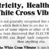 What Edwardian household is complete without an electric vibrator to soothe the many 'ills which the flesh is heir to'?